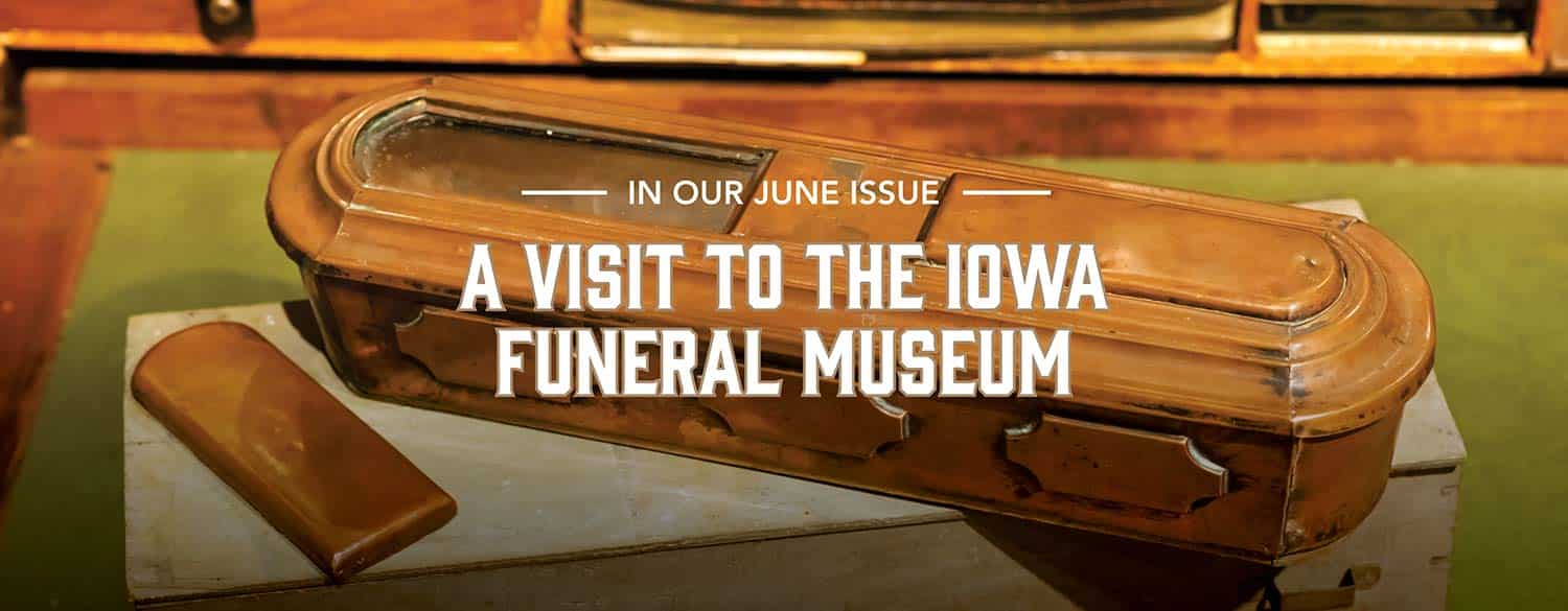 A Visit to the Iowa Funeral Museum